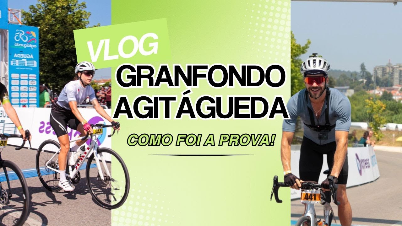 VLOG DA PROVA | Pedalamos no Granfondo AgitÁgueda 2025