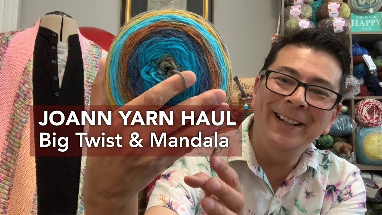 244 - Joann Yarn Haul - Big Twist and Mandala