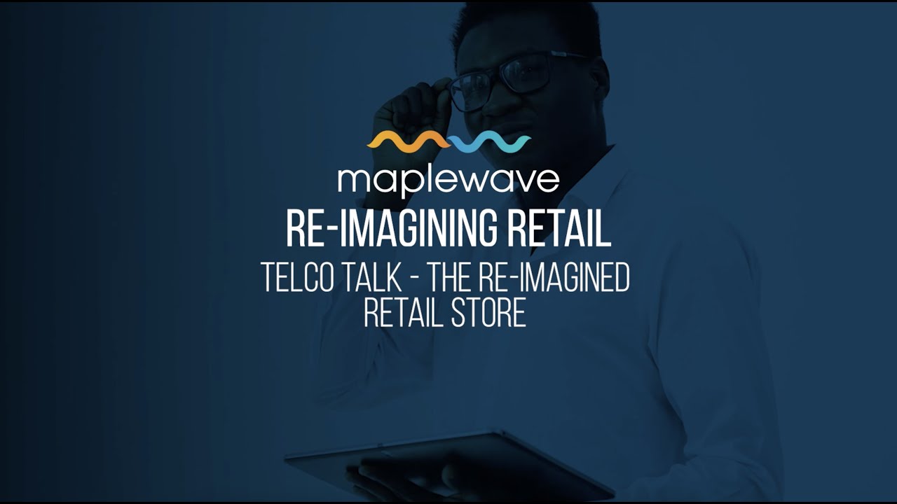 Telco Talk &ndash; Inside The Re-Imagined Telco Store