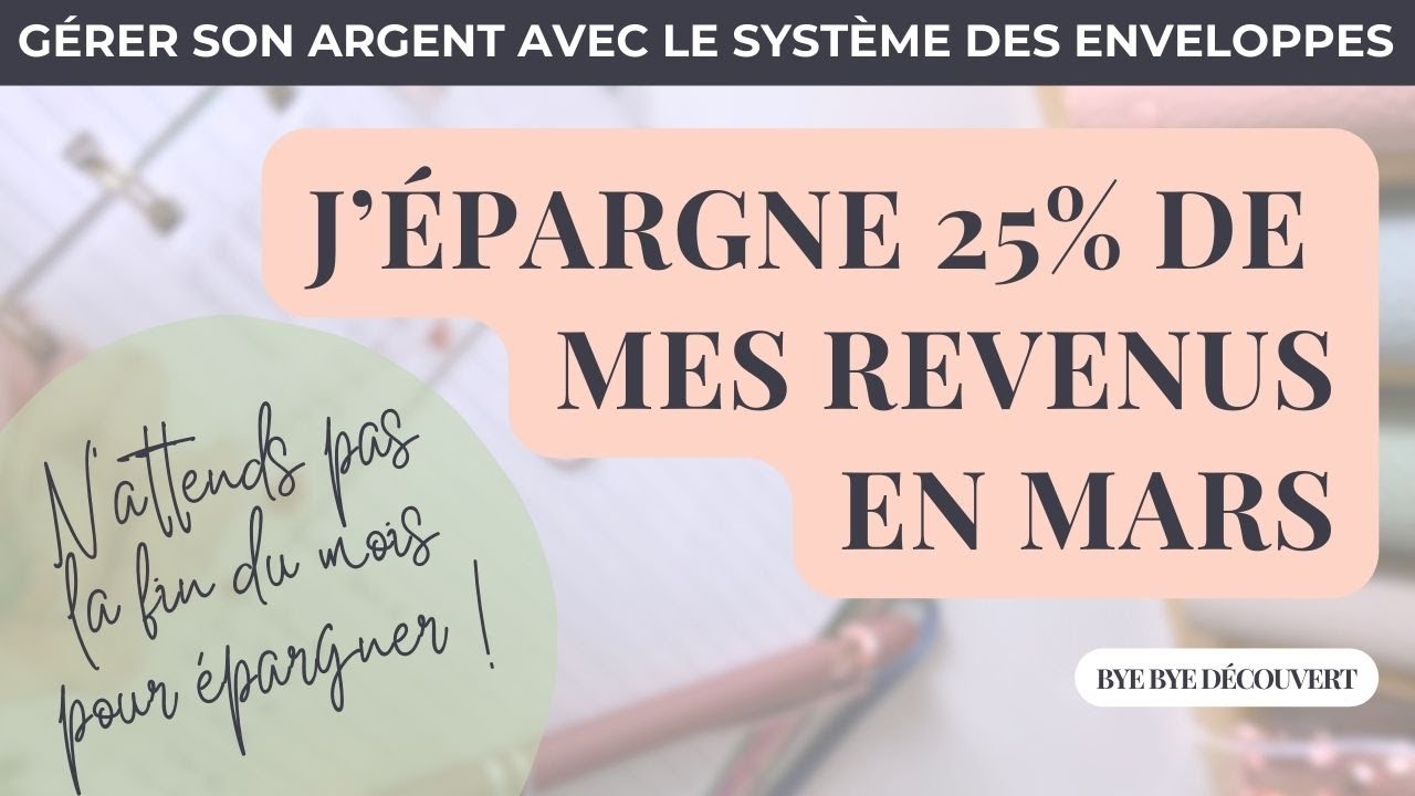MARS ⎮REMPLISSAGE DES ENVELOPPES ÉPARGNES ⎮MÉTHODE DES ENVELOPPES BUDGÉTAIRES