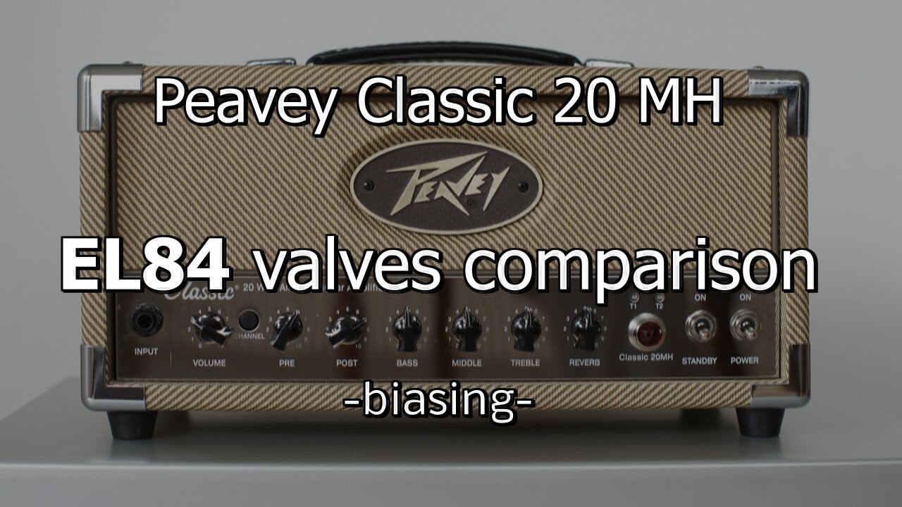 Peavey Classic 20 MH - testing power valves/tubes EL84