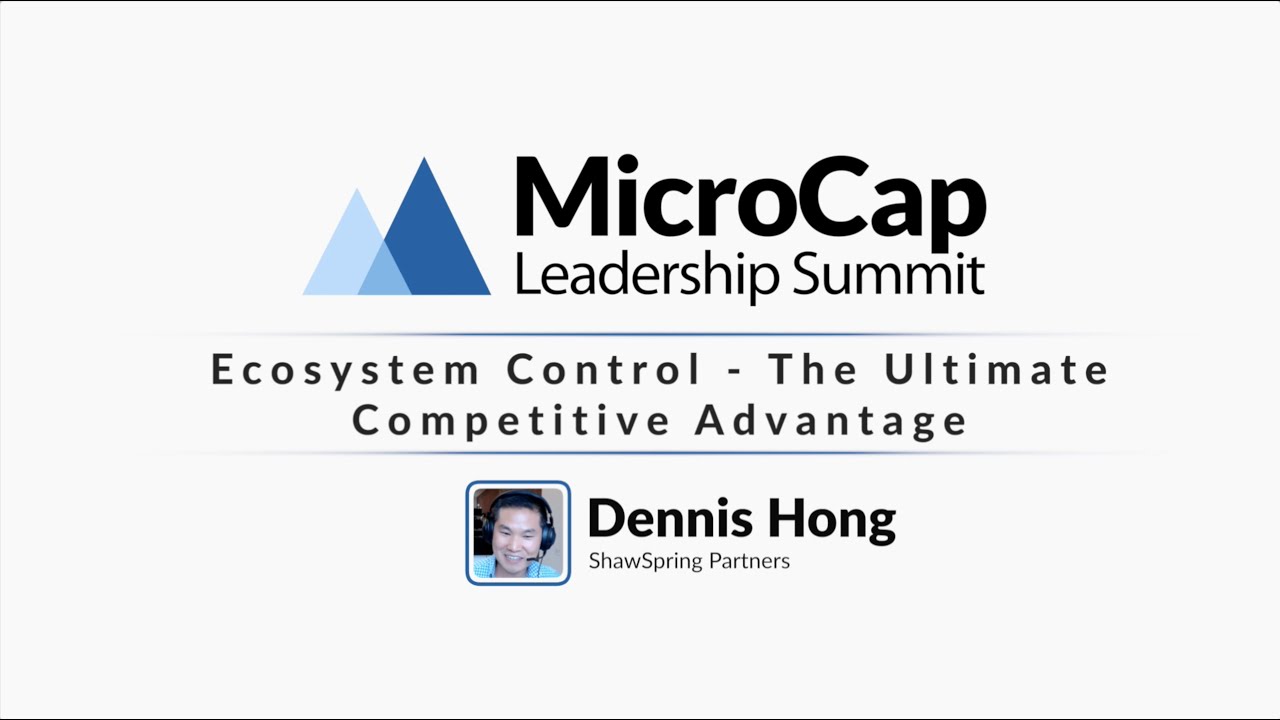 Ecosystem Control - The Ultimate Competitive Advantage by Dennis Hong