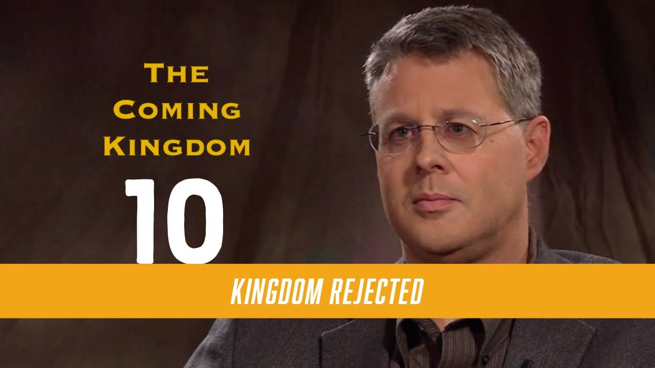 The Coming Kingdom 10. The Kingdom Rejected. John 6:15.