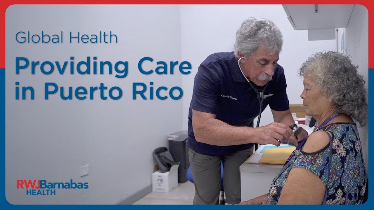 RWJBarnabas Health Provides Continued Health Care Services in Puerto Rico