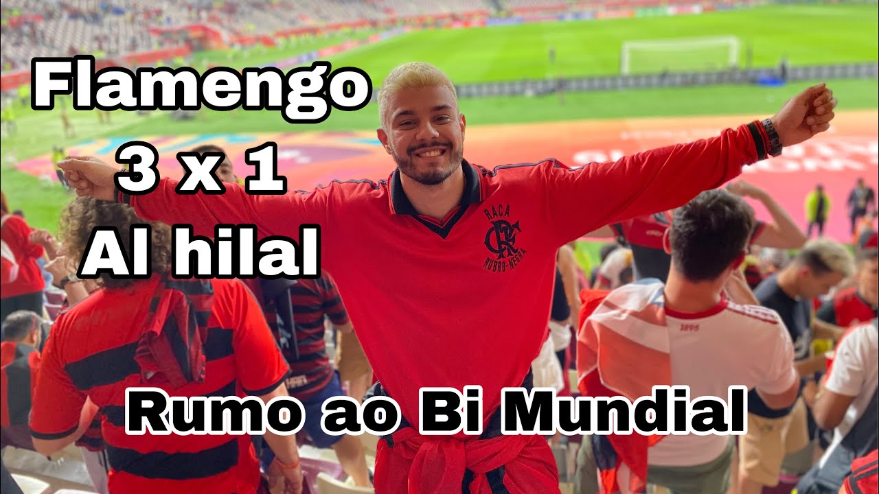 Flamengo 3 x 1 Al Hilal - festa rubro negra em Doha