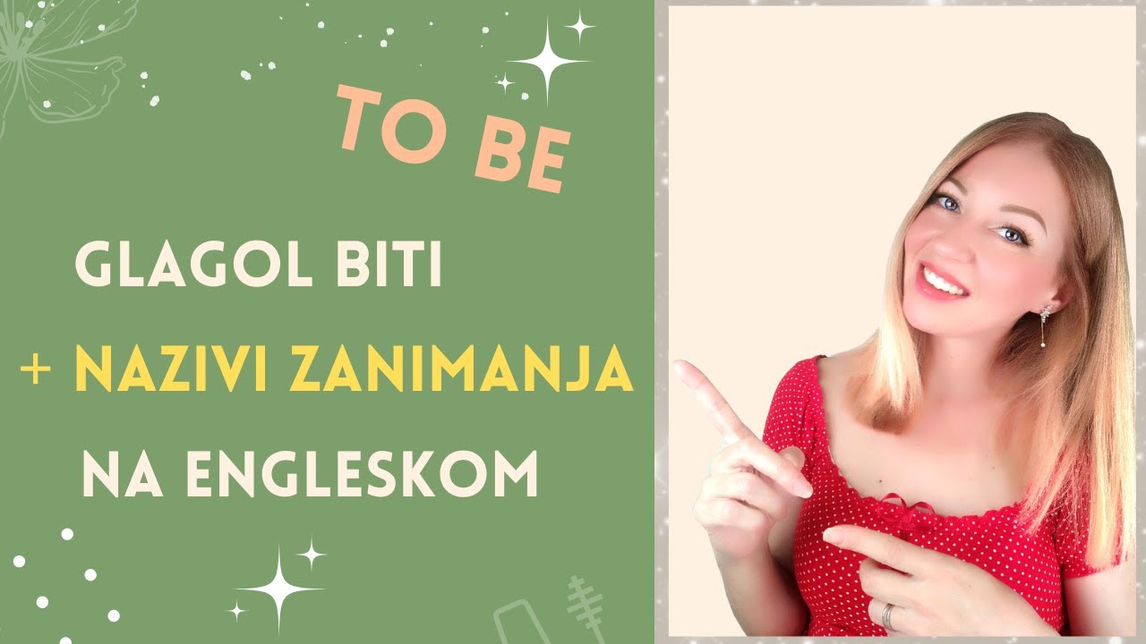 GLAGOL BITI + NAZIVI ZANIMANJA NA ENGLESKOM | ENGLESKI OD NULE