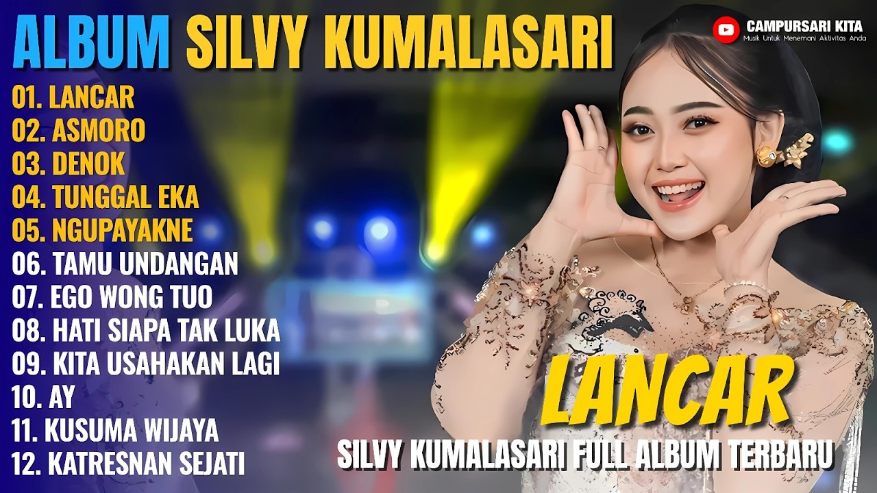 Album Silvy Kumalasari || LANCAR - ASMORO - DENOK || Campursari Full Album Terbaru