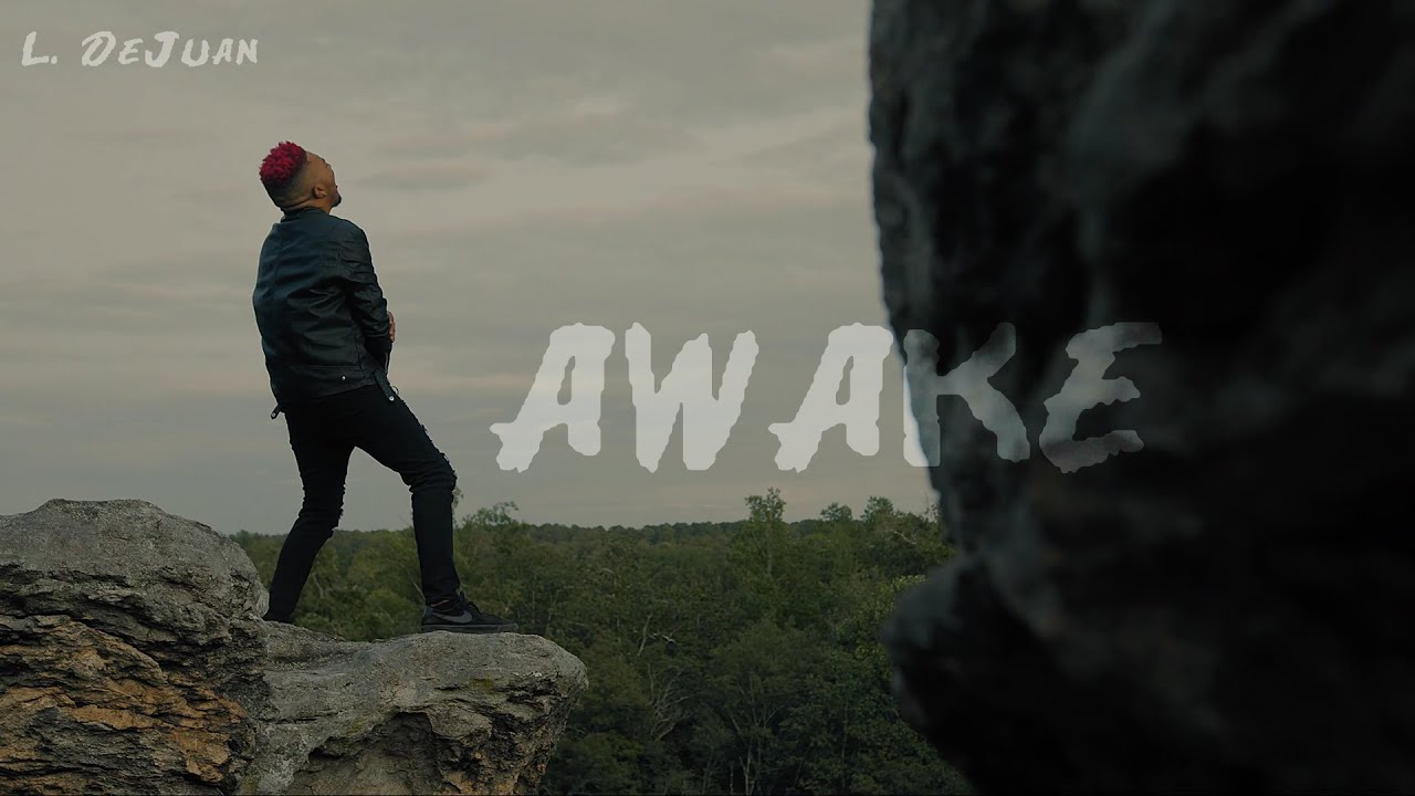 L. DeJuan - Awake - Official Music Video