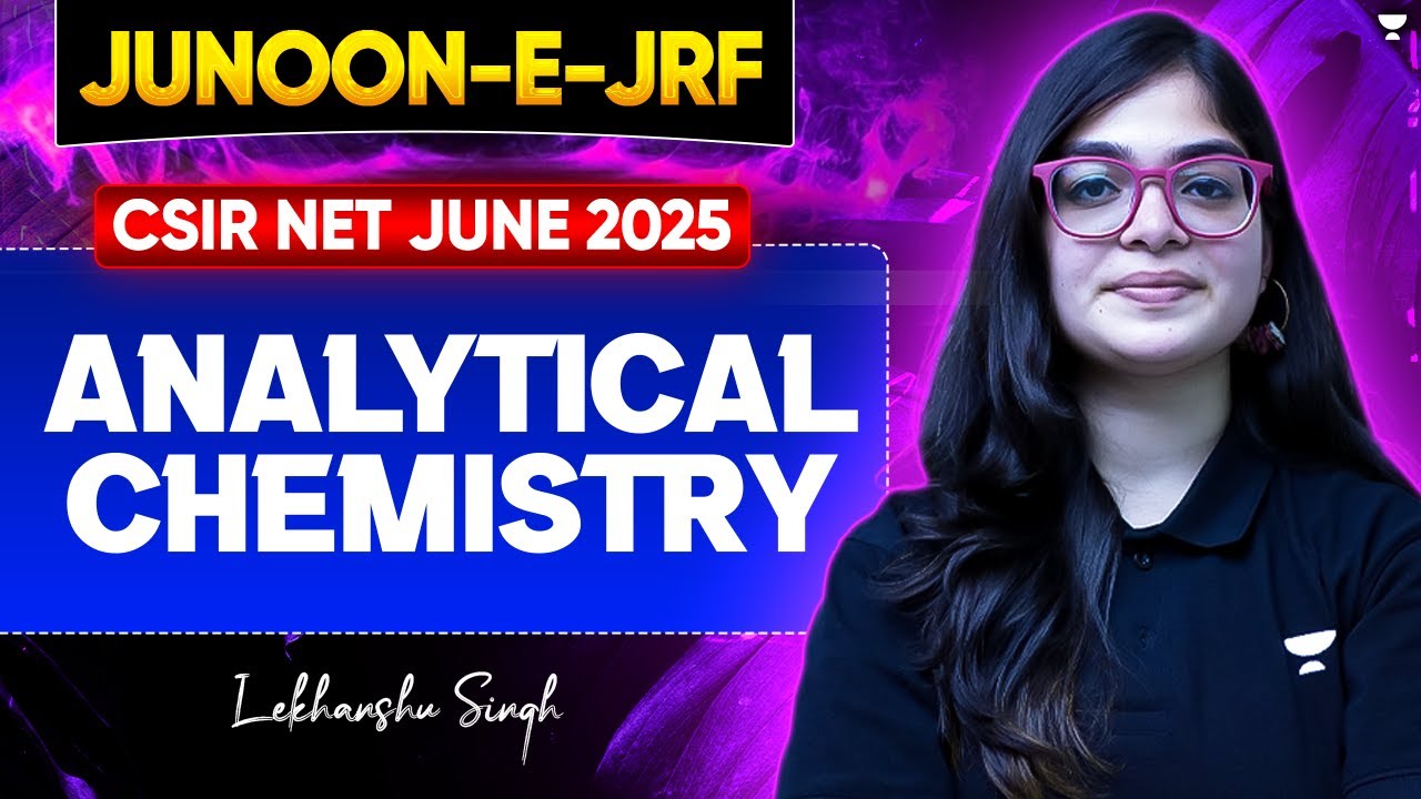 Analytical Chemistry CSIR NET | CSIR NET Chemistry June 2025 | CSIR NET Chemistry | Lekhanshu Mam