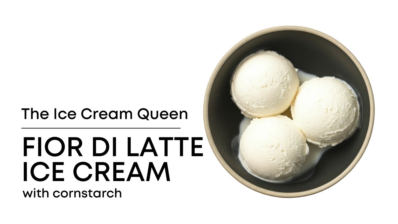 Fior Di Latte Ice Cream with corn starch