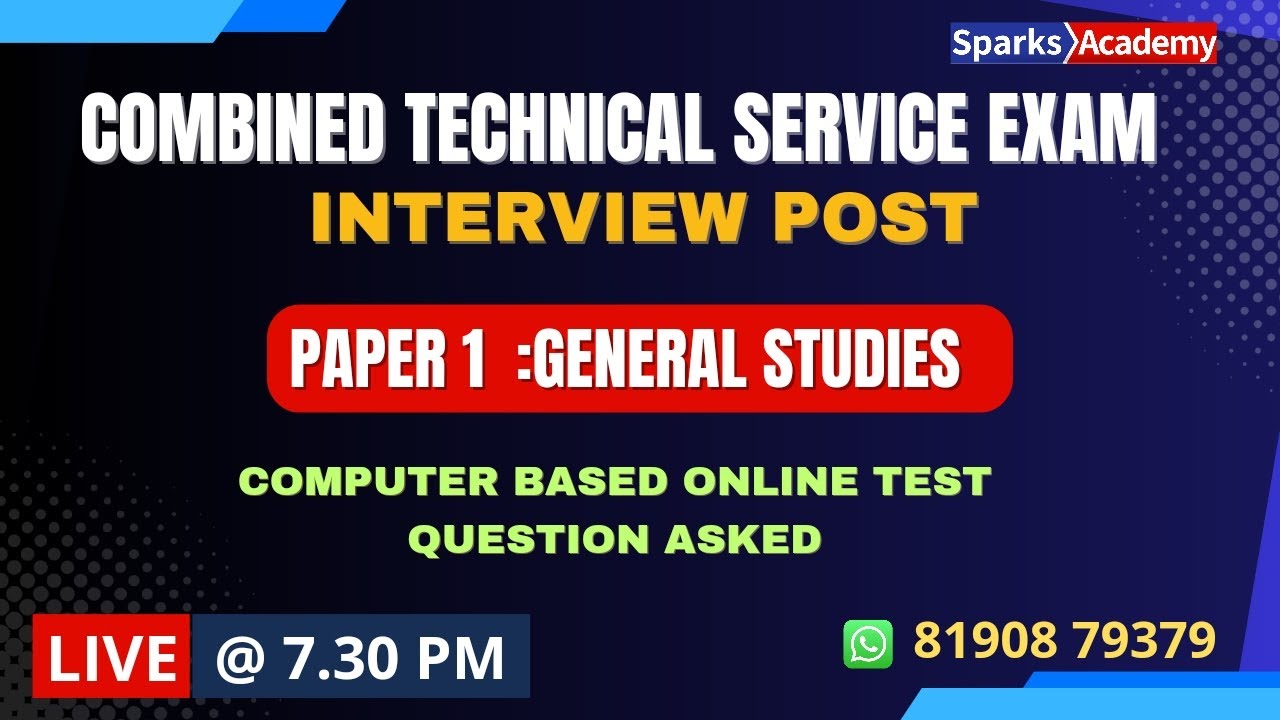 COMBINED TECHNICAL SERVICES EXAMINATION INTERVIEW POST I GS DISCUSSION ISparks Academy