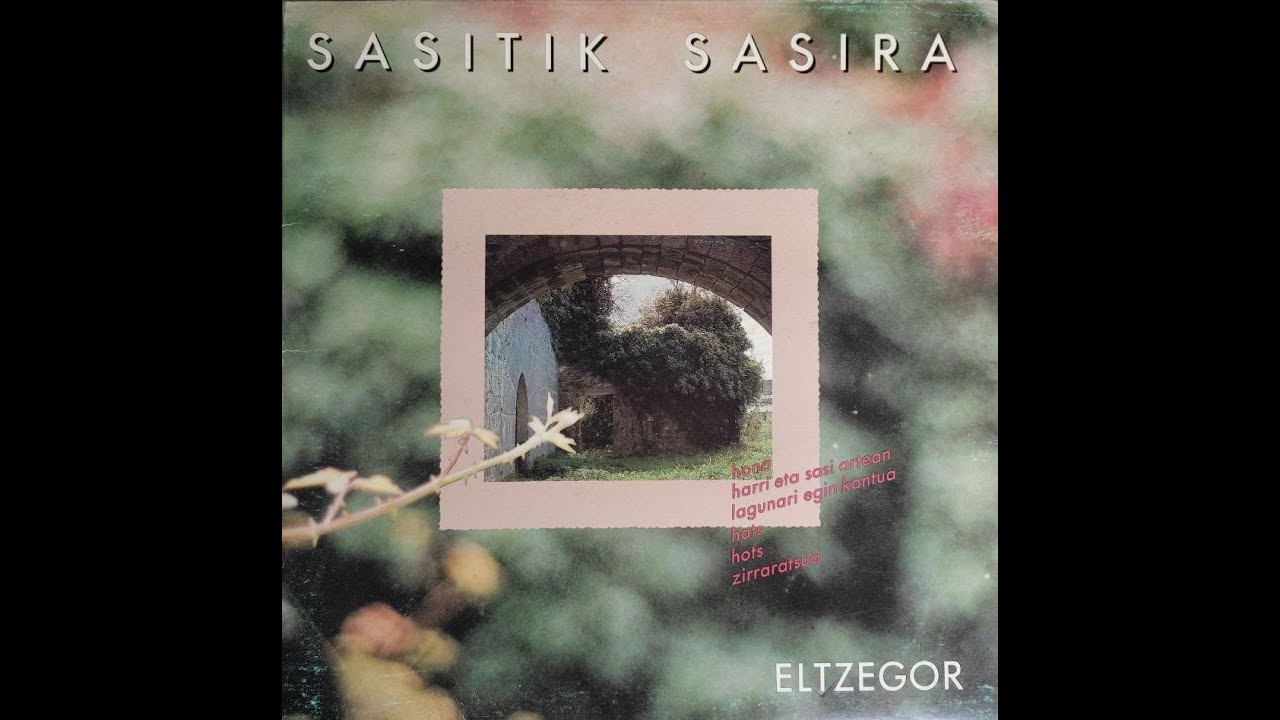 Eltzegor (Sasitik sasira, 1998) - 2. zatia