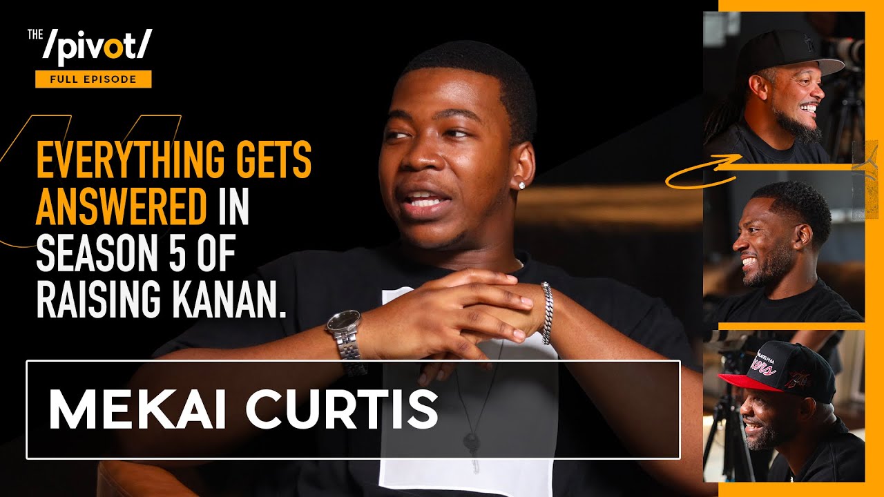 Mekai Curtis on Raising Kanan series finale, 50 Cent's influence & farewell to Kanan Stark|The Pivot