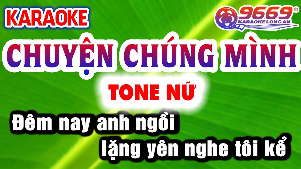Karaoke CHUYỆN CHÚNG MÌNH Tone Nữ Nhạc Sống | Karaoke Organ 9669