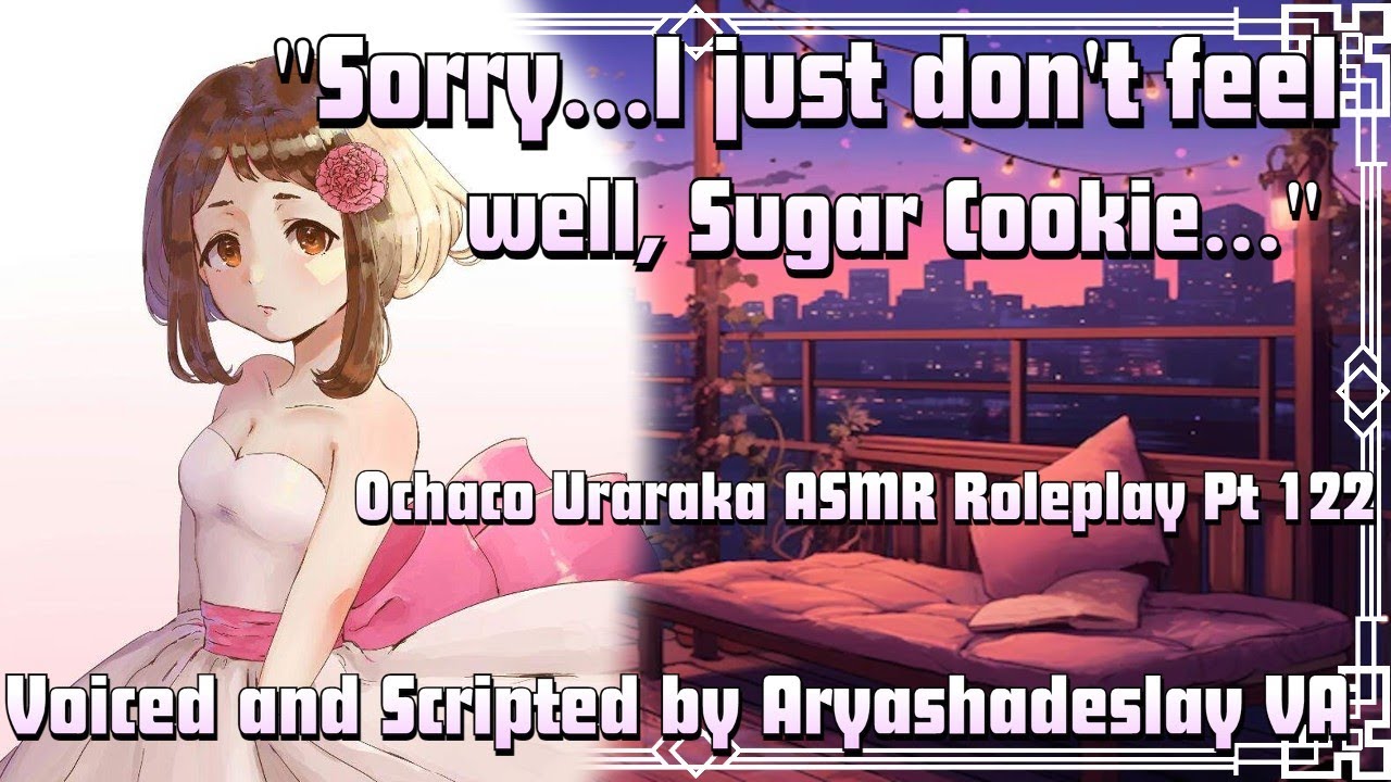 Ochaco Isn't Feeling Well at a Party!: Ochaco Uraraka ASMR Roleplay Pt 122 [F4A][My Hero Academia]