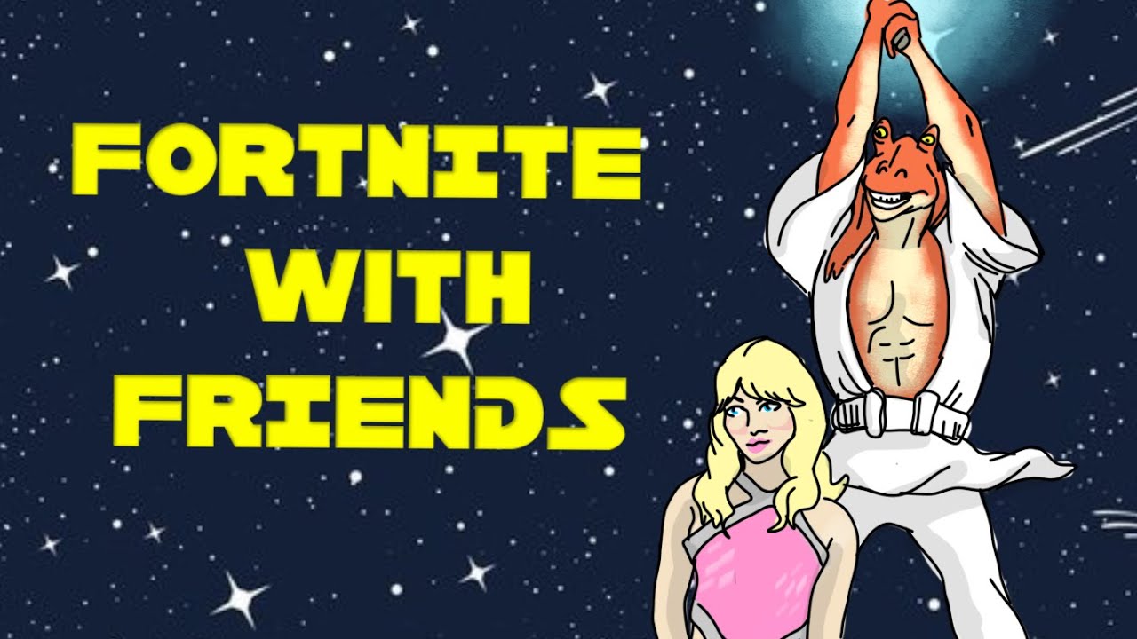 FORTNITE with JAR JAR (FEAT: WARDMAN)