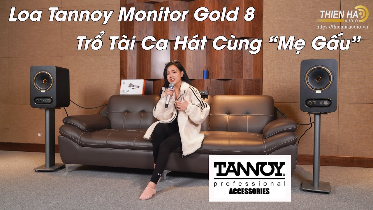 Trổ Tài Ca Hát Cực Đỉnh Với Tannoy Mornitor Gold 8 - Đẳng Cấp Châu Âu - Ấm Áp - Ngọt Ngào