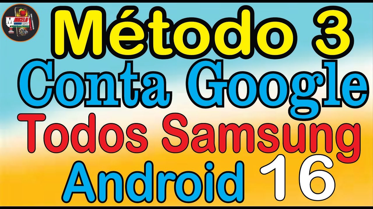 Como Remover Conta Google Todos Os Samsung Android 16 Método 3