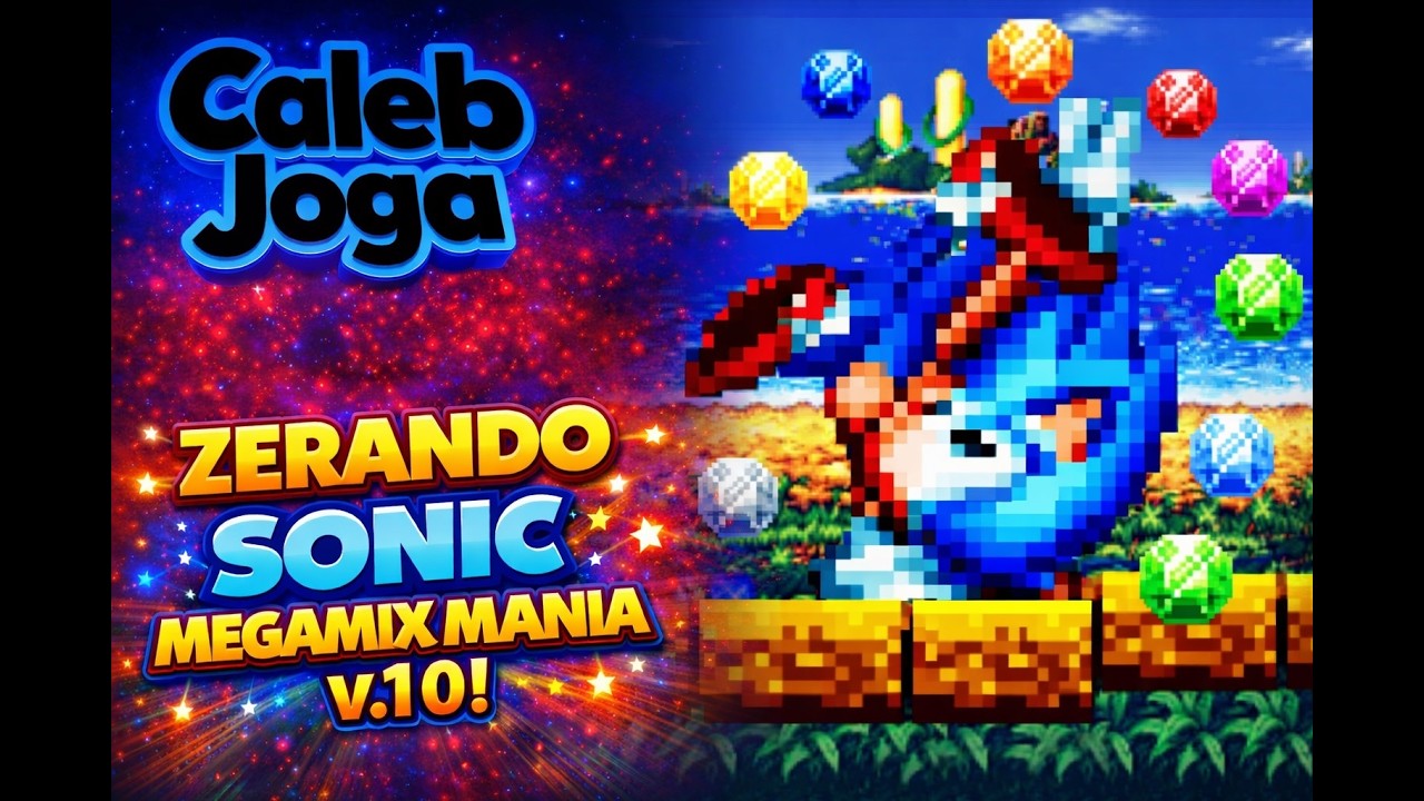Zerando Sonic Megamix Mania v.10! 🔥 Final Completo + Chaos Emeralds!