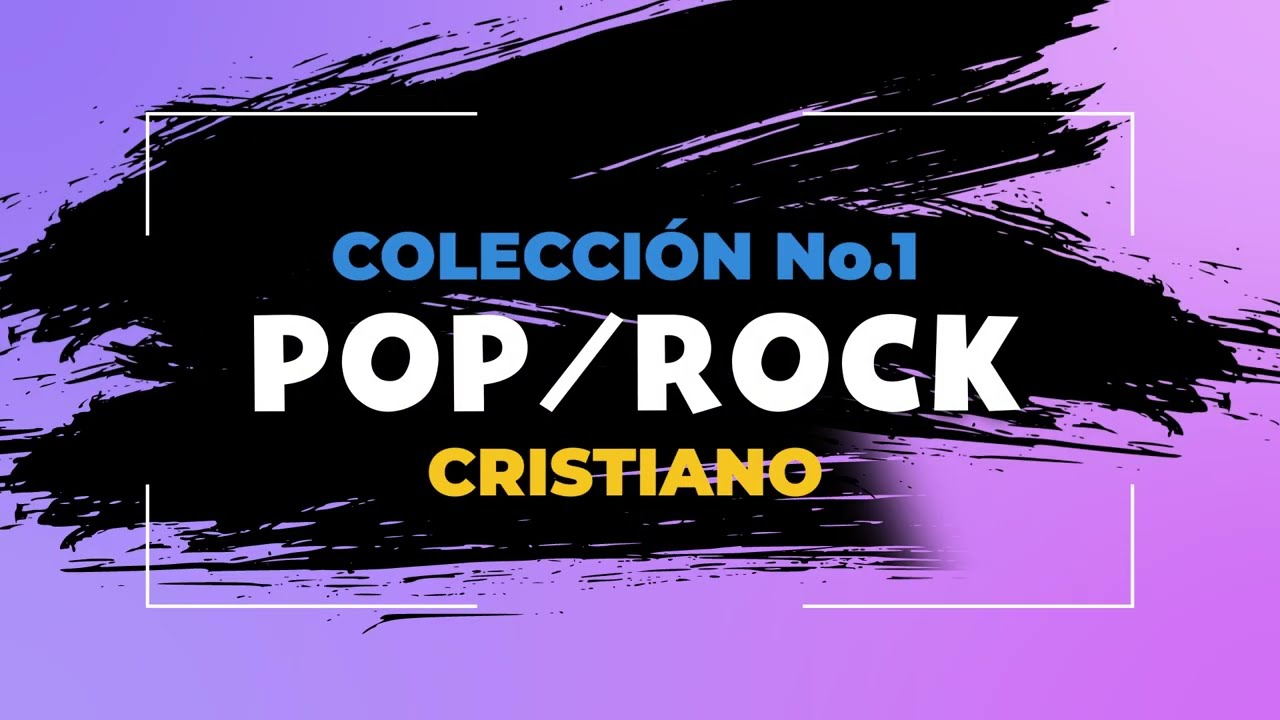 🎶✨Pop Rock Cristiano – Alabanzas Alegres 🙌 Para Inspirarte Mientras Trabajas Y Alabas A Dios 🎸🔥