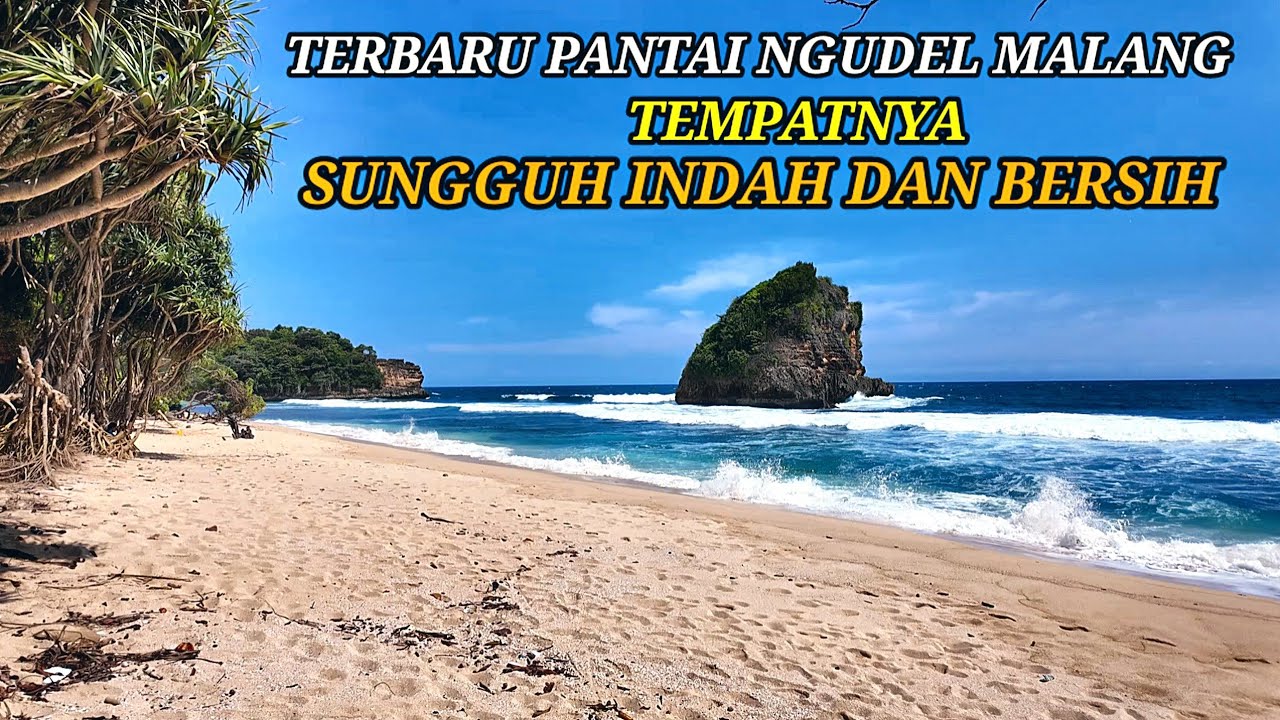 Pantai Ngudel malang Selatan Tempatnya Sungguh Indah & Bersih