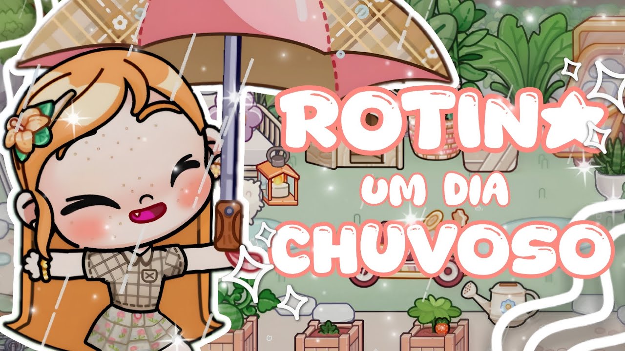 ₊⊹AESTHETIC₊⊹𓂃˖˳·˖ ִֶָ ⋆Rotina Um Dia Chuvoso⋆ ִֶָ˖·˳˖𓂃 ִֶָ Avatar world, com voz ✨️