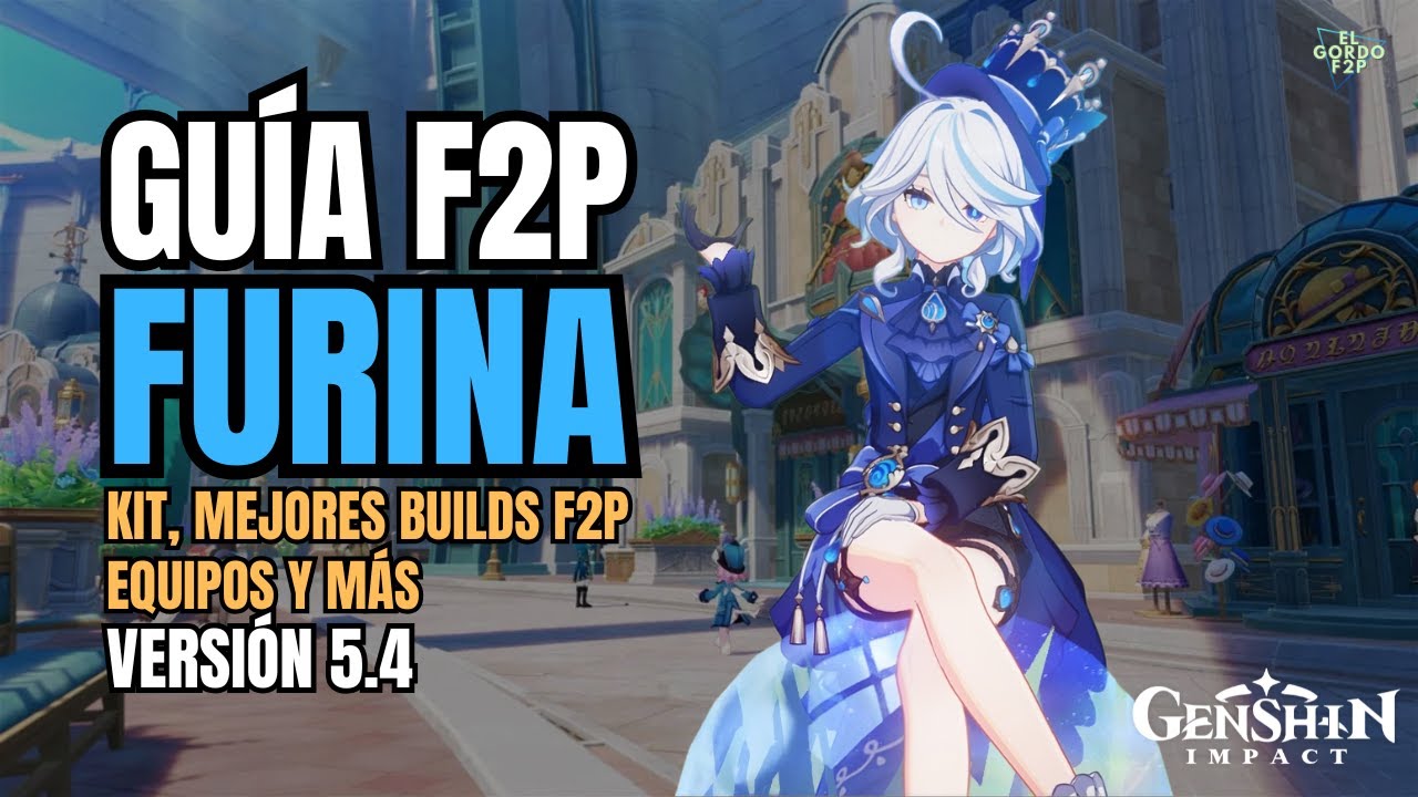 Gu&iacute;a F2P de Furina | Kit, mejores builds, equipos y m&aacute;s | Genshin Impact