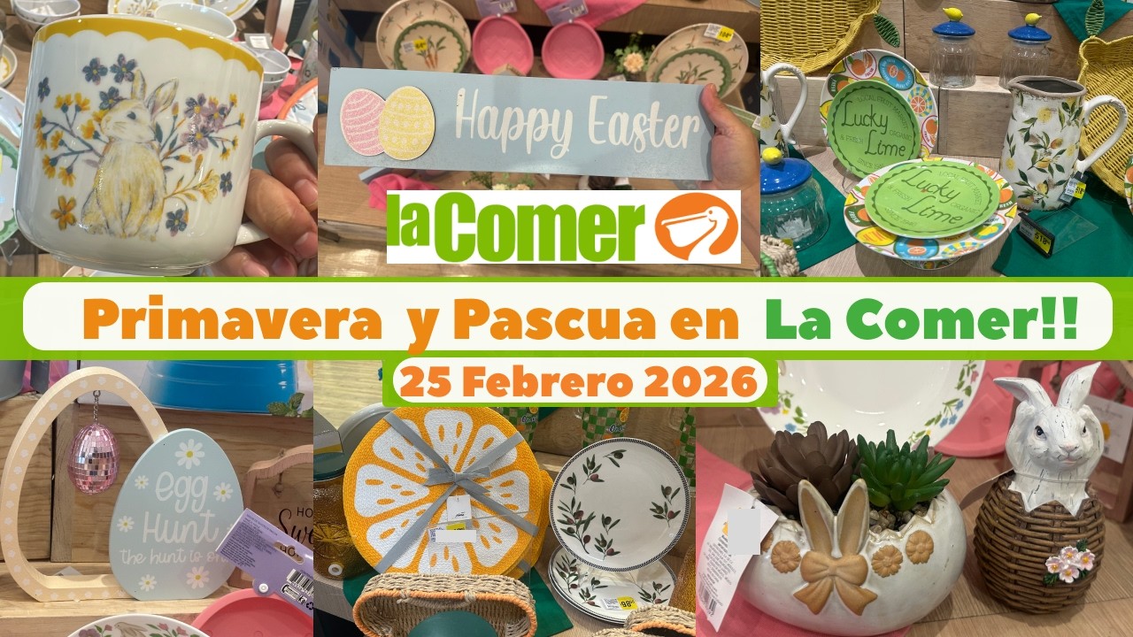 Colección de Primavera y Pascua en La Comer 🇲🇽| 2026 | #comprasefectivas 