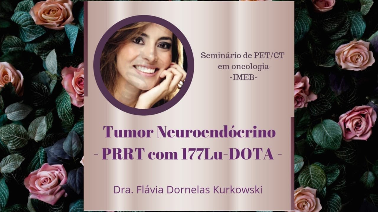 Tumor Neuroendócrino: PRRT com 177Lu_DOTA