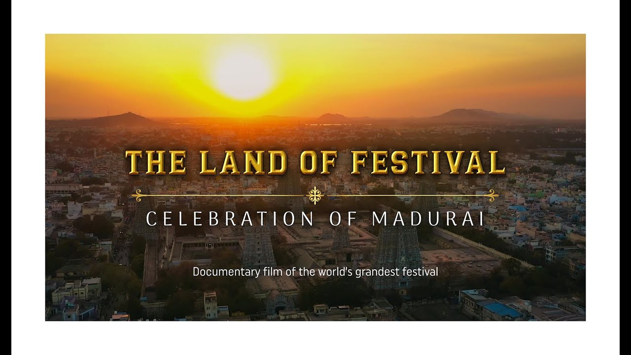 GLIMPSE- THE LAND OF FESTIVAL - DOCUMENTARY SERIES OF MADURAI CHITHIRAI FESTIVAL