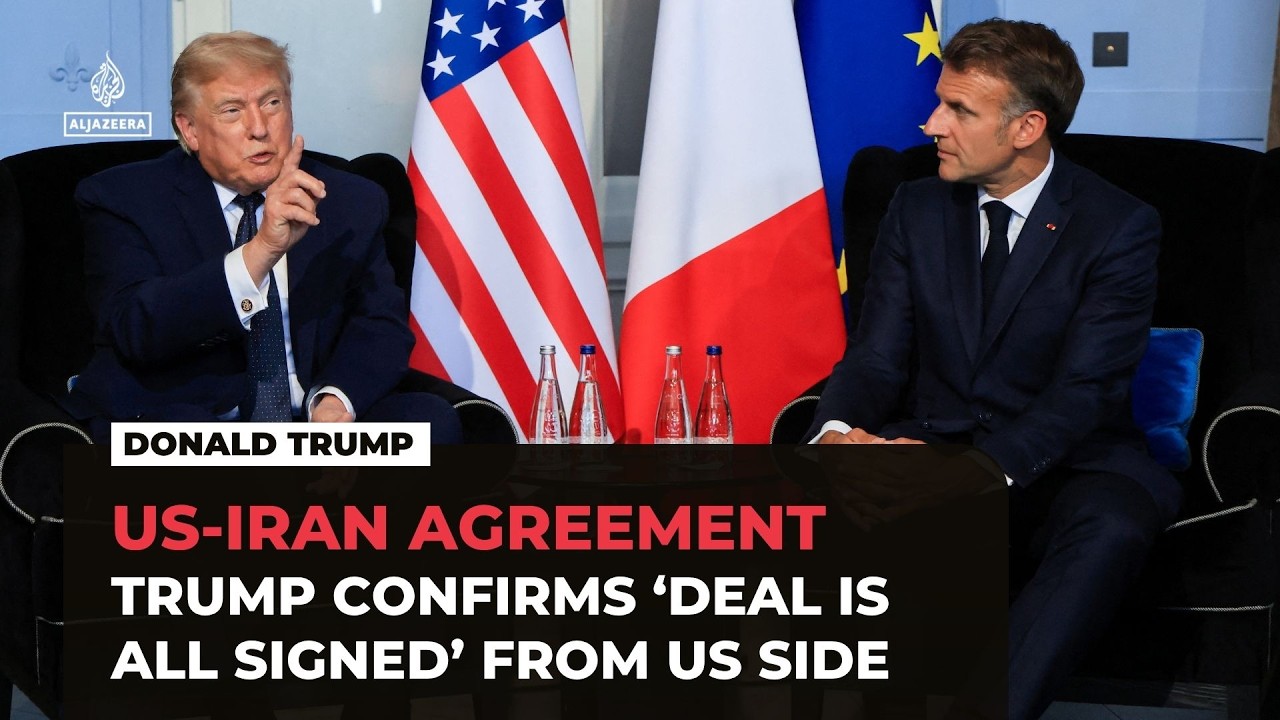 Trump confirms Iran &lsquo;deal is all signed&rsquo; from US side