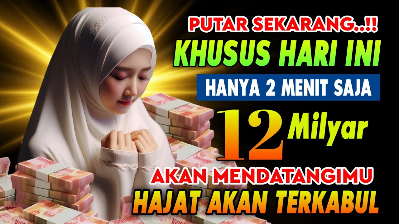 🔴ALHAMDULILLAH🤲 BARU PUTAR SEBENTAR UANG BENAR2 DATANG SENDIRI KERUMAH, DOA KEKAYAAN PALING MUSTAJAB
