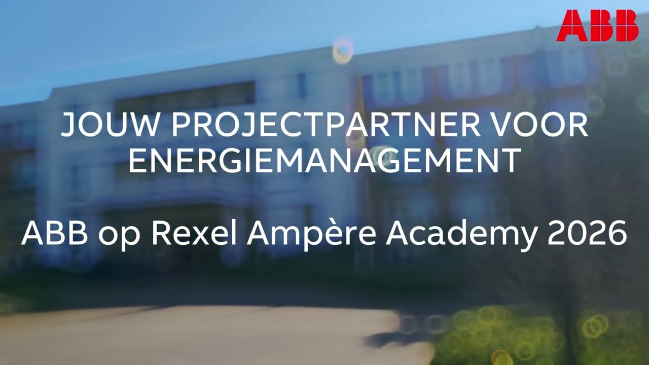 Jouw Projectpartner Voor Energiemanagement - ABB op Rexel Ampère Academy 2026