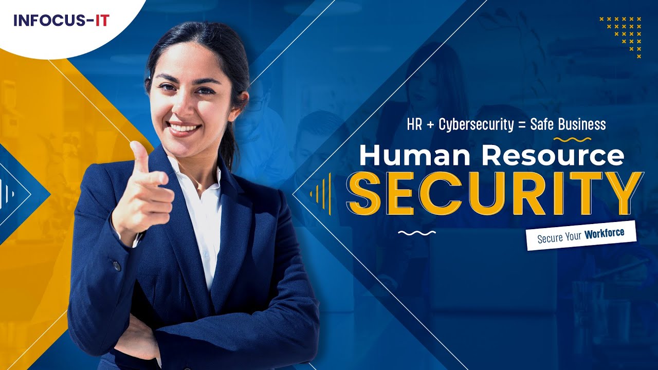 Human Resource Security: Protecting People & Information I #cybersecuritycompany #INFOCUS-IT