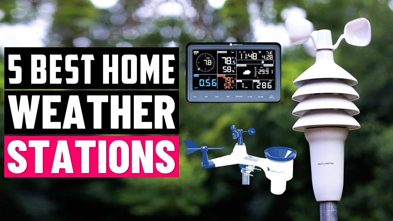 Best Home Weather Stations of 2025 - Top 5 Picks