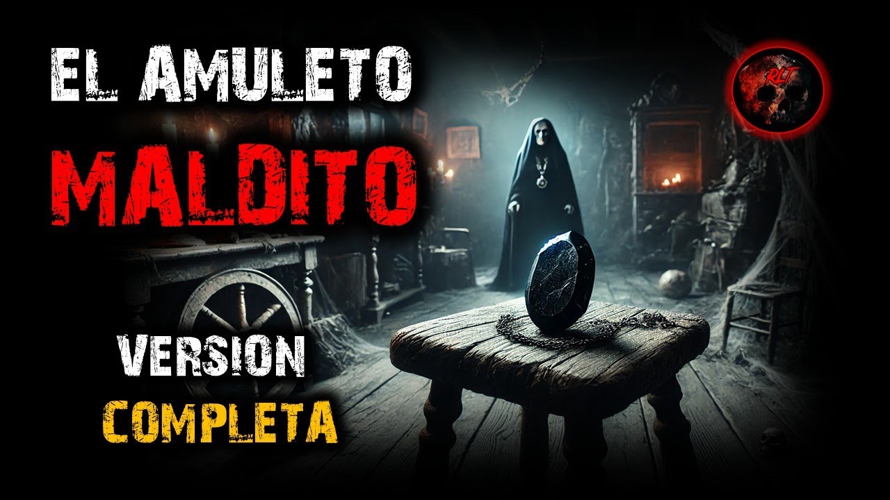 EL AMULETO MALDITO VERSION COMPLETA | RELATOS DE BRUJERIA | RELATOS Y LEYENDAS DE TERROR