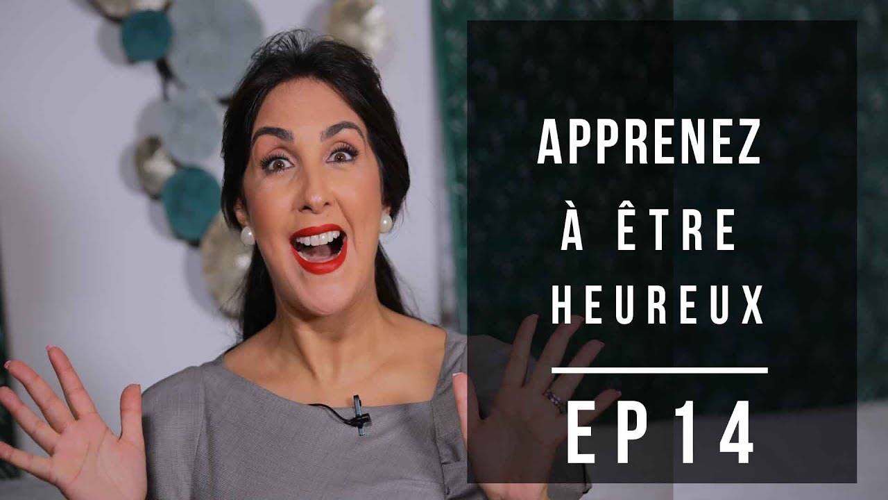 Apprenez à être heureux - 3 Minutes pour changer de vie - Ep 14