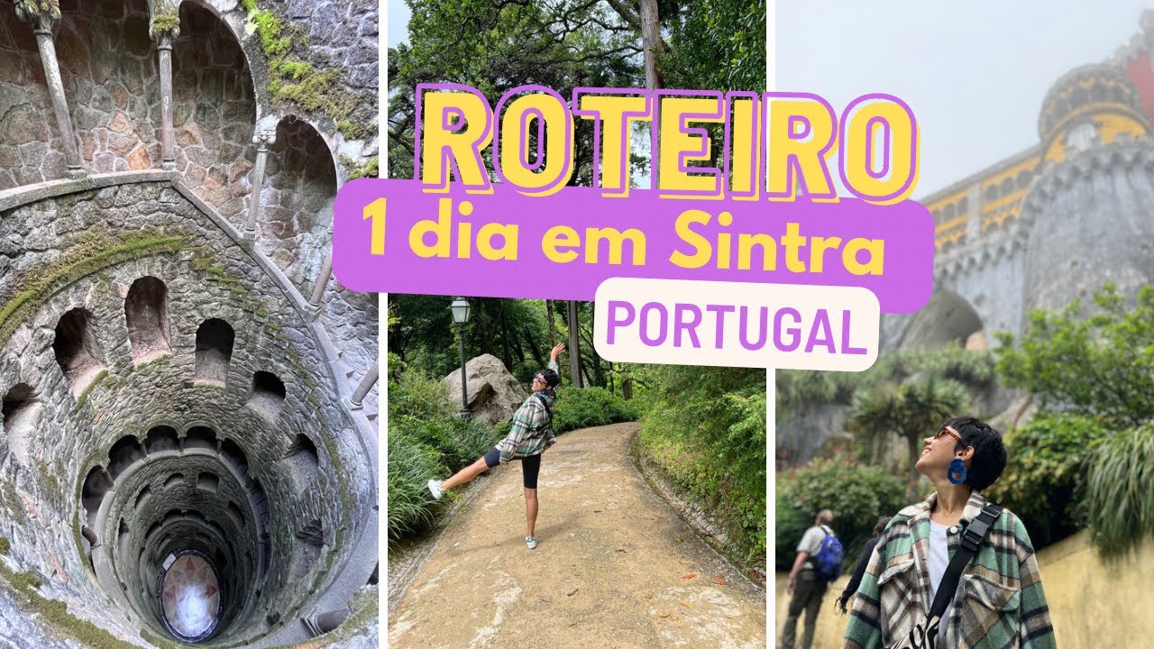 O QUE FAZER EM SINTRA | ROTEIRO DE 1 DIA | PALÁCIO DA PENA | CASTELO DOS MOUROS POÇO INICIÁTICO
