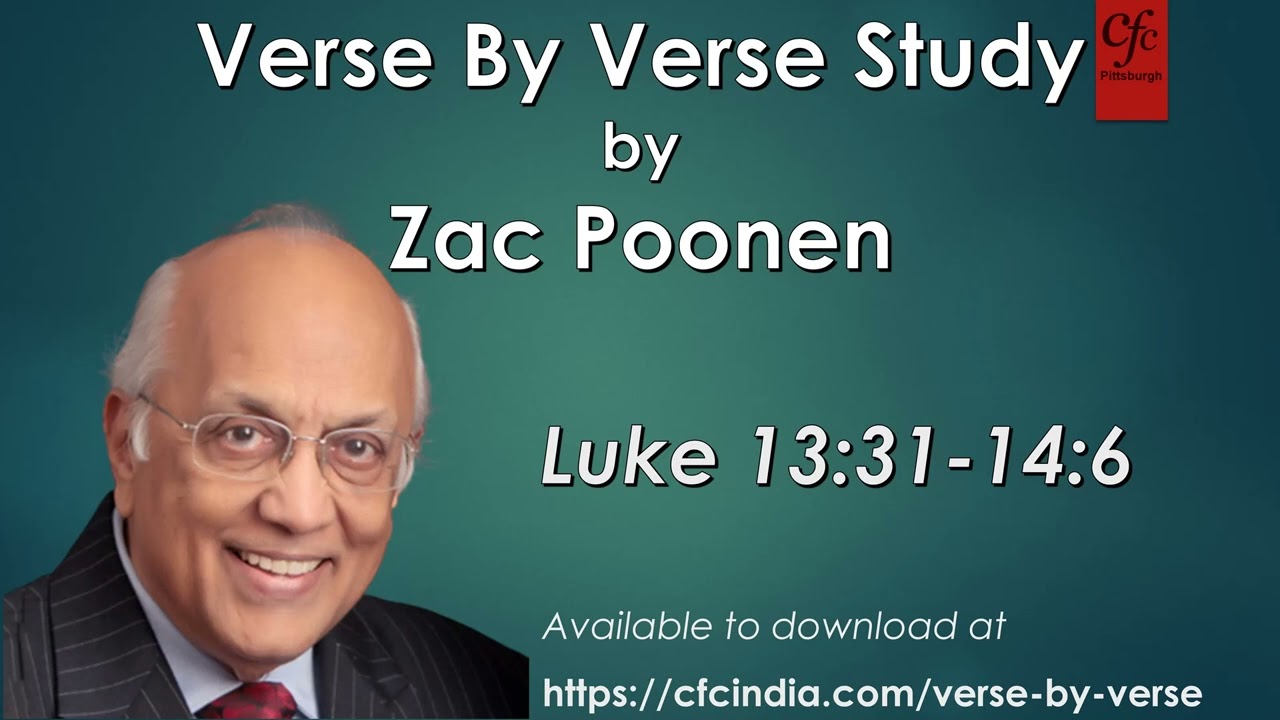 59. Luke 13:31 to 14:6 - Zac Poonen - Verse By Verse Study