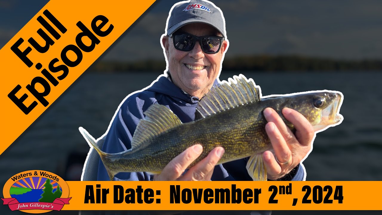 Episode #44, 2024: Northwoods Fishing in the Fall - FULL EPISODE