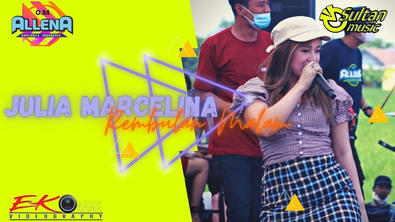 O.M ALLENA Sidoarjo JULIA MARCELINA - REMBULAN MALAM I SULTAN music