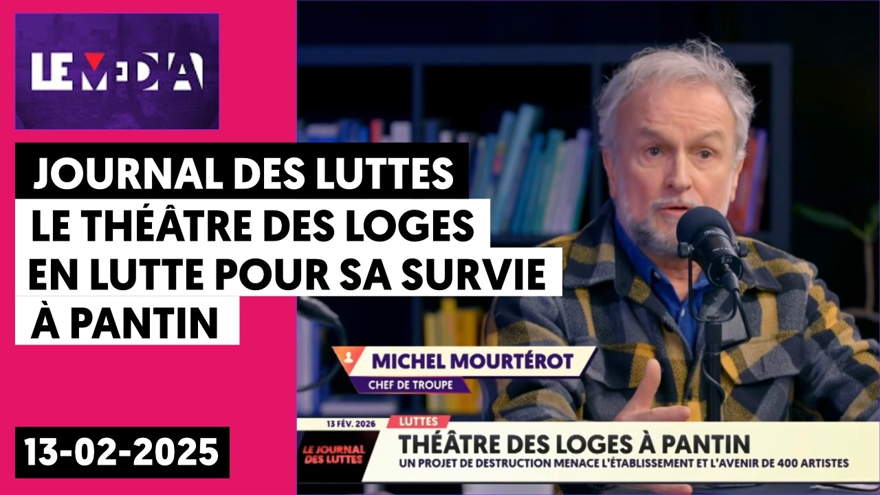 Théâtre des Loges de Pantin - Extrait du Journal des luttes du 13 février 2026