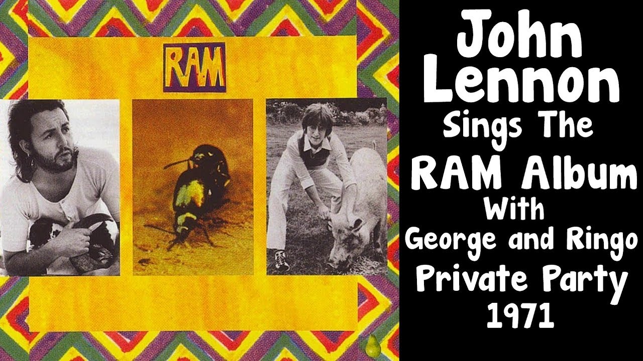 John Lennon Sings Paul McCartney's  RAM  ALBUM