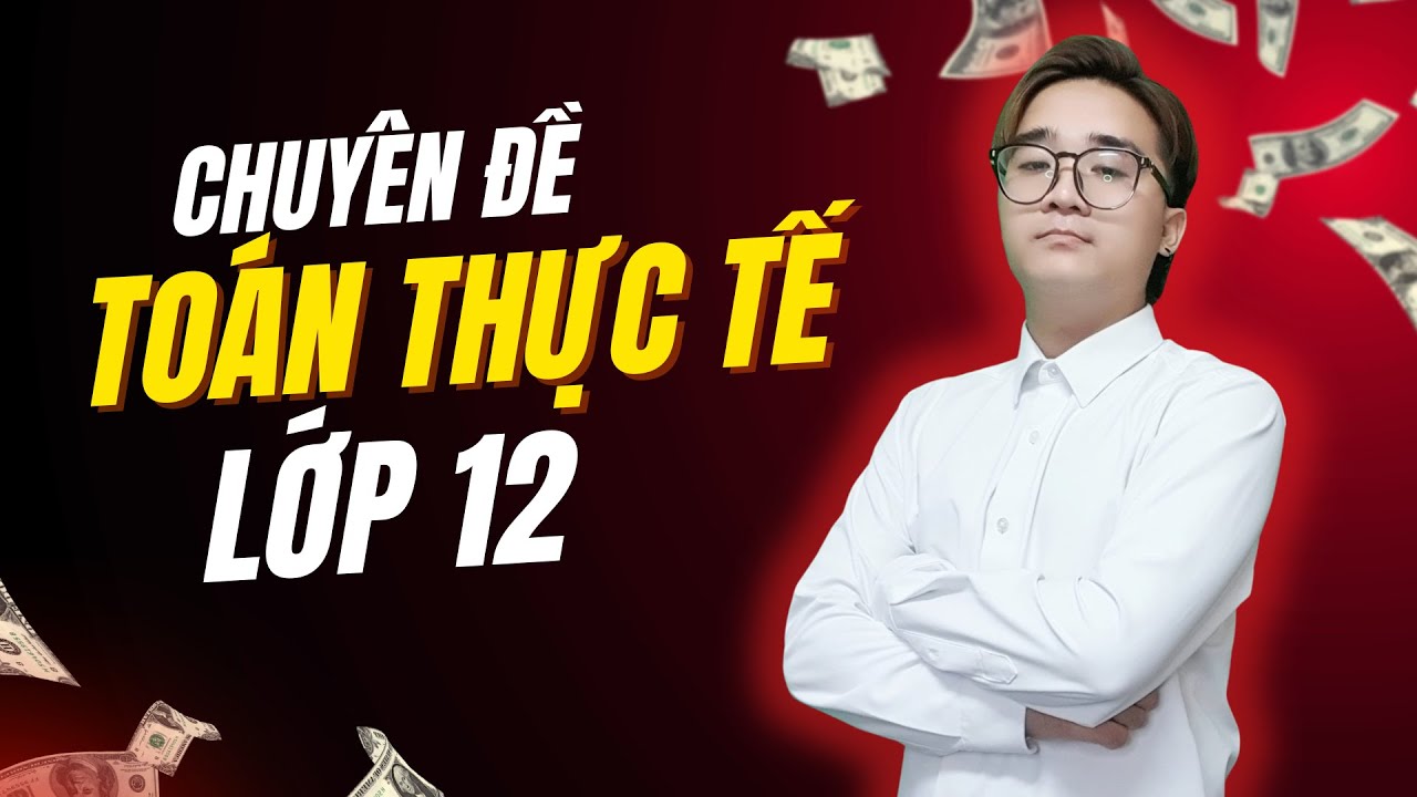 Toán thực tế 12: Tổng ôn doanh thu, chi phí, lợi nhuận