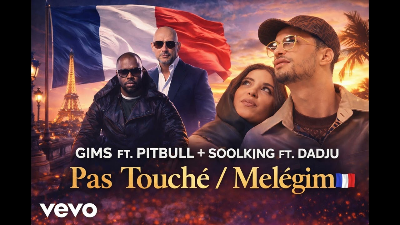 GIMS Ft. Pitbull & Soolking Ft. Dadju – Pas Touché / Meleğim (Official Music)
