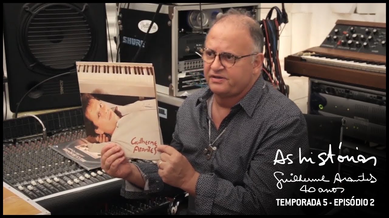 As Histórias - Guilherme Arantes 40 Anos - Temp.5 Ep.2
