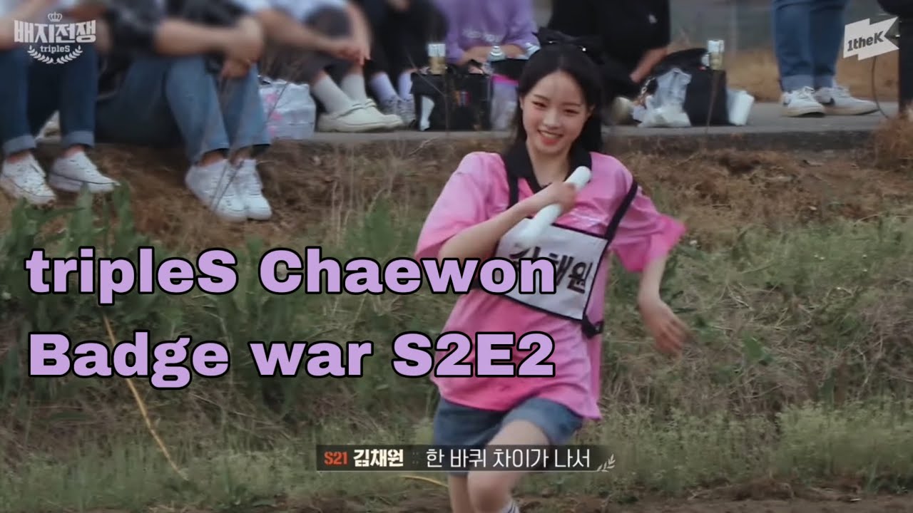 tripleS Chaewon Badge war clips - 2 S2E2