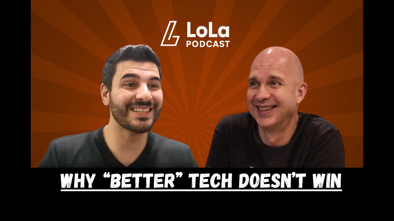 LoLa Podcast | Ep.16 Kevin Shaw, Why “Better” Tech Doesn’t Win