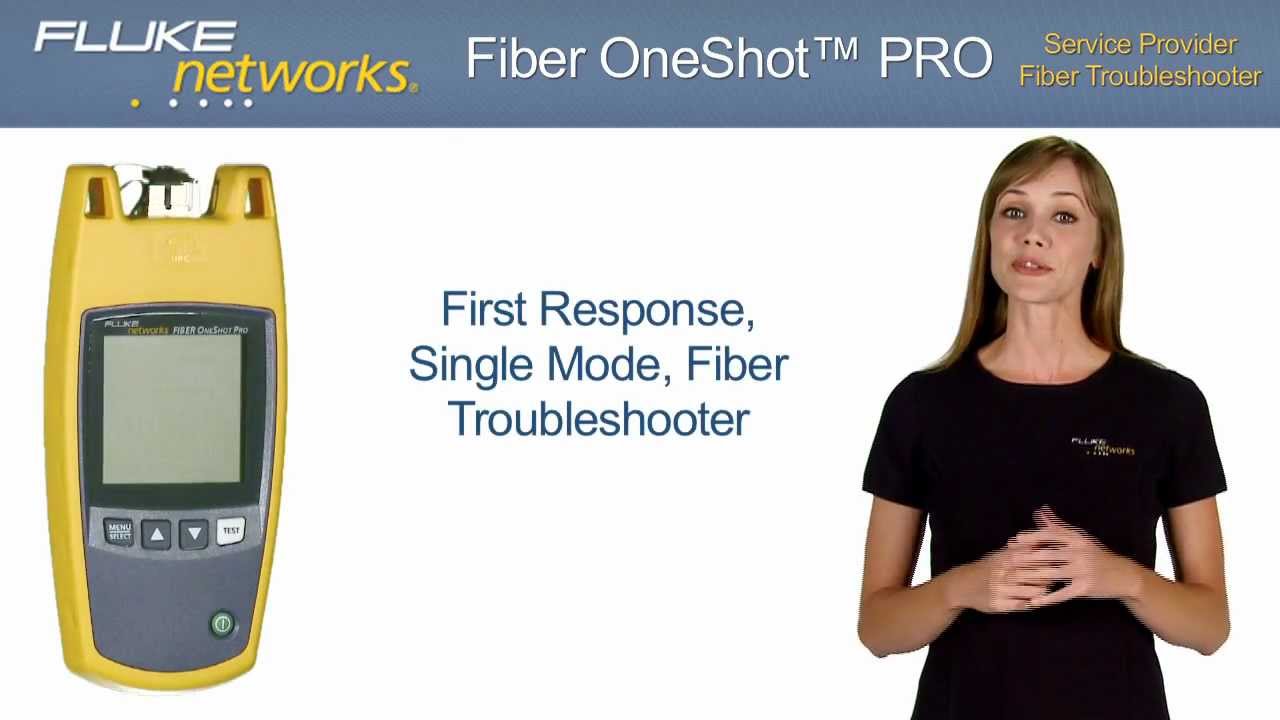 Fiber OneShot PRO - Fiber Testing: By Fluke Networks