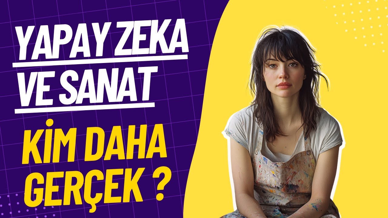 Yapay Zeka ve Sanat: Kim Daha Ger&ccedil;ek? | Yapay Zeka Hikayeleri